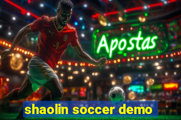 shaolin soccer demo